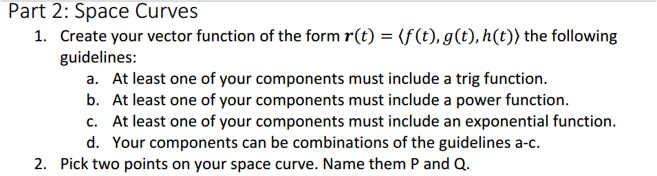 Solved Part 2: Space Curves 1. Create your vector function | Chegg.com