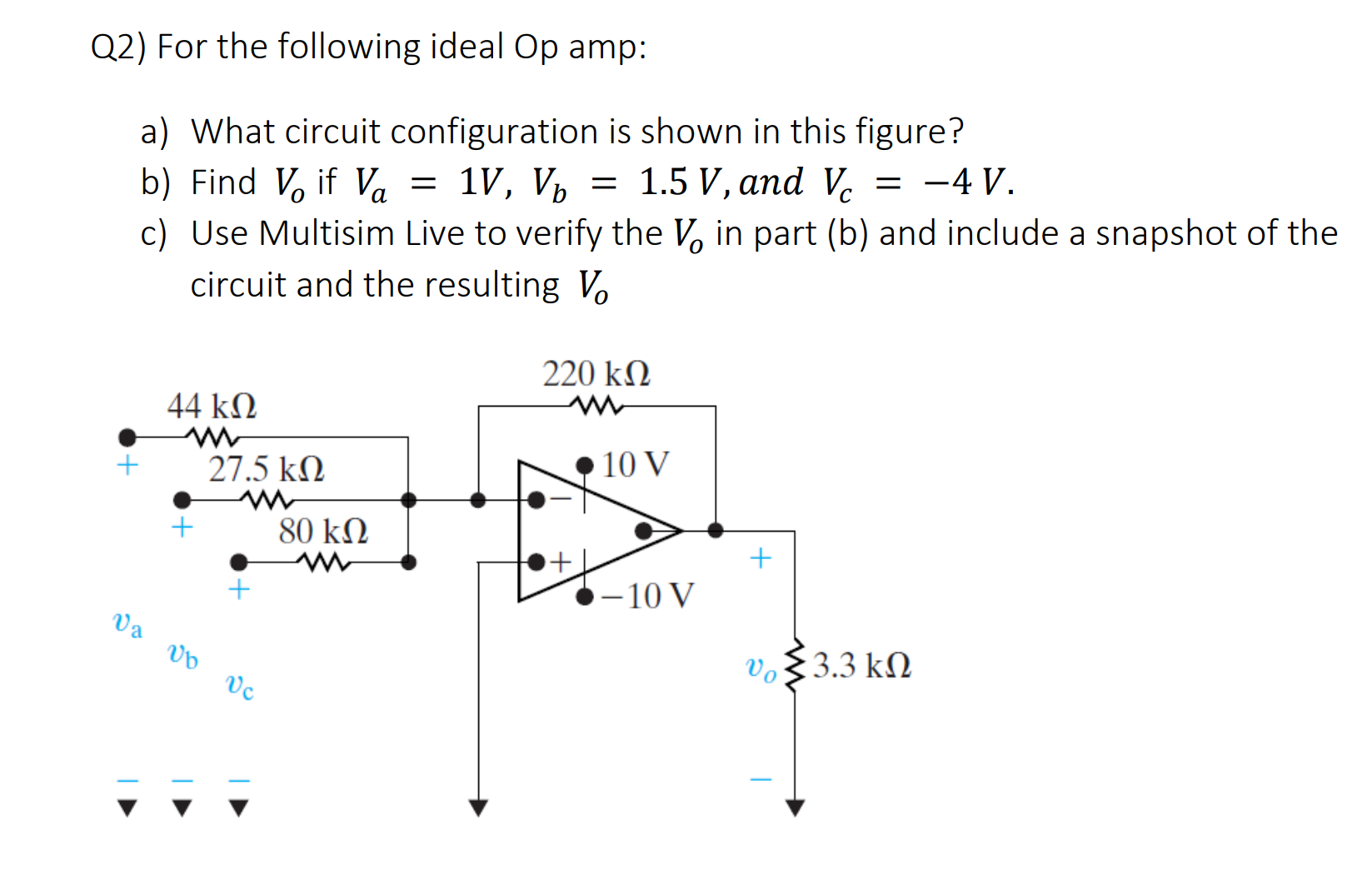 Solved Q2) For the following ideal Op amp: a) What circuit | Chegg.com