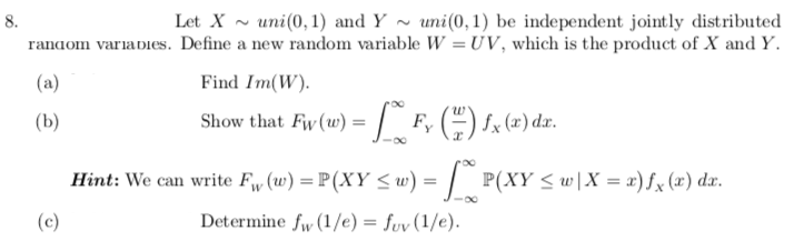 8 Let X Uni 0 1 And Y Uni 0 1 Be Independen Chegg Com