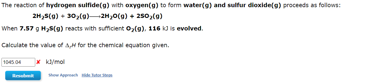 Solved The reaction of hydrogen sulfide (g) with oxygen(g) | Chegg.com