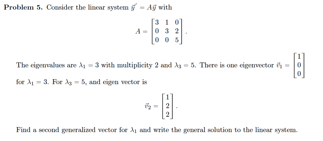 Solved Problem 5. Consider the linear system y′=Ay with | Chegg.com