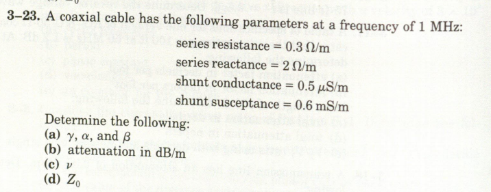 Solved 3-23. A coaxial cable has the following parameters at | Chegg.com