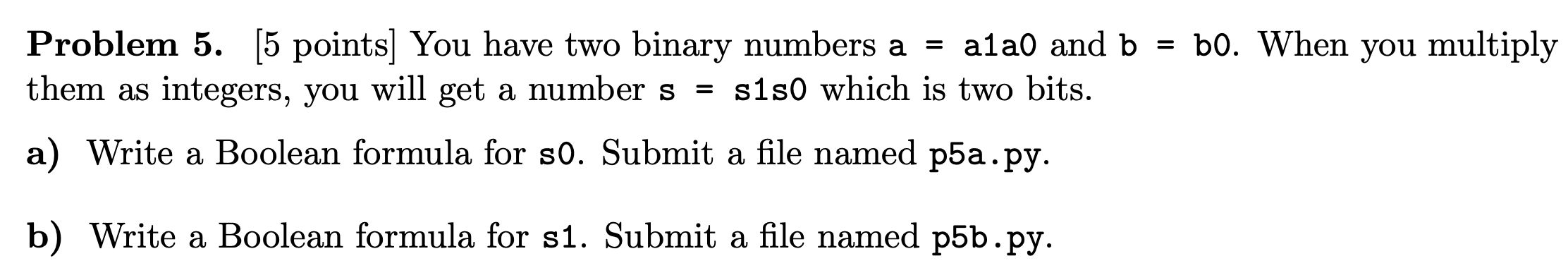 Solved Problem 5. (5 points] You have two binary numbers a = | Chegg.com