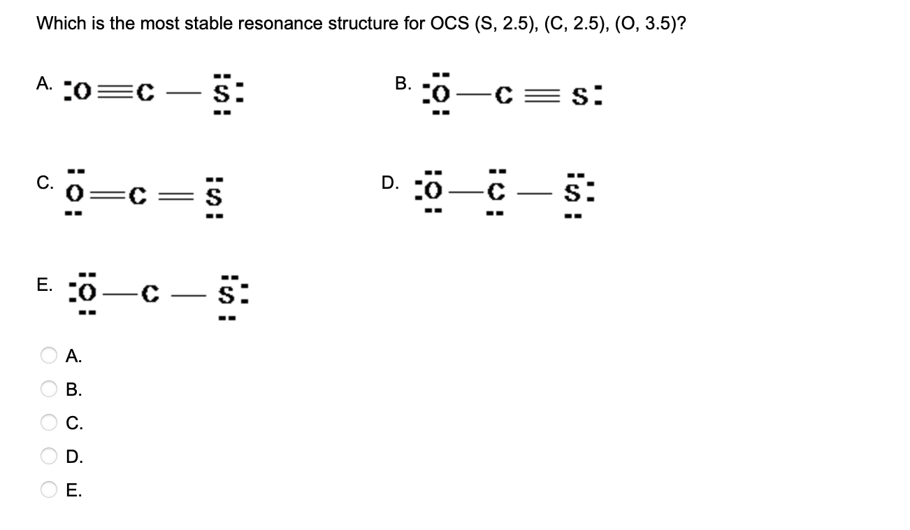 Solved Which is the most stable resonance structure for OCS | Chegg.com