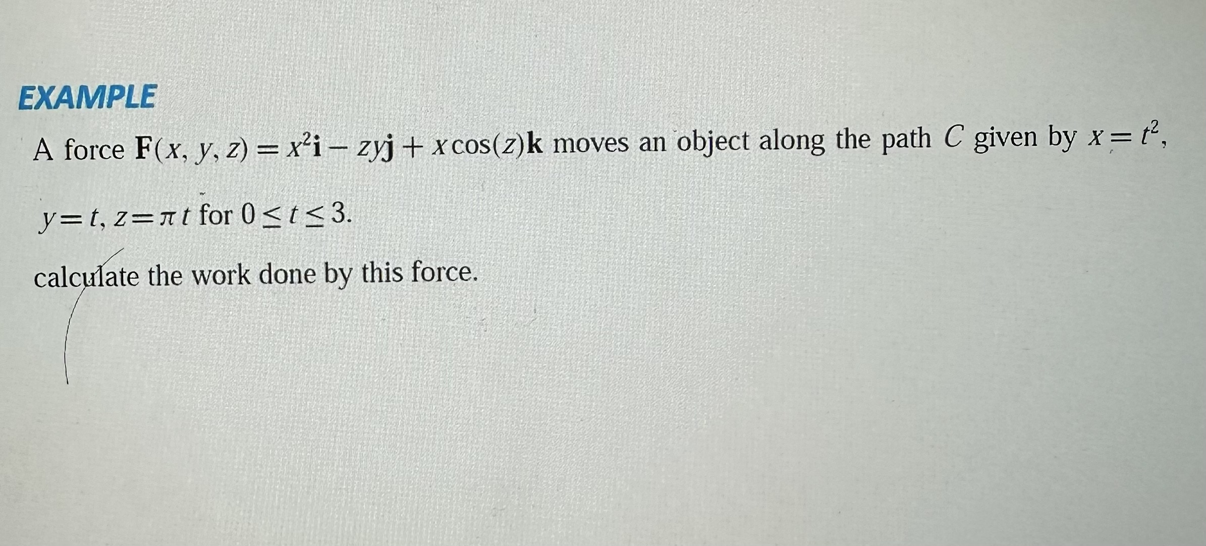 Solved A Force F X Y Z X2i−zyj Xcos Z K Moves An Object