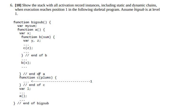 Solved 6. [10] Show The Stack With All Activation Record | Chegg.com