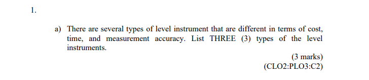 Solved 1. a) There are several types of level instrument | Chegg.com