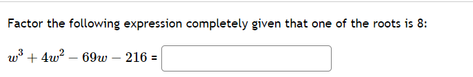 Solved Factor the following expression completely given that | Chegg.com