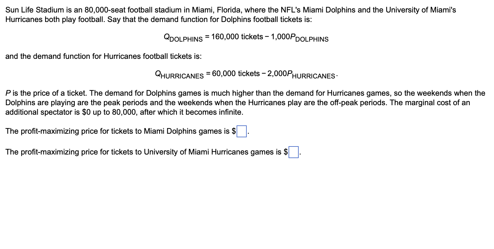 Solved Sun Life Stadium is an 80,000-seat football stadium