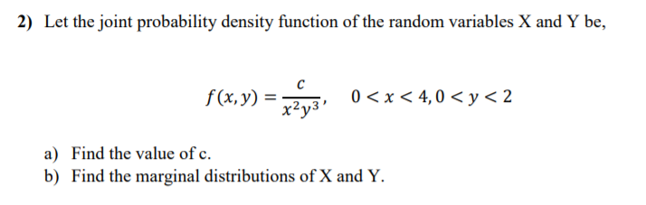 Solved 2) Let the joint probability density function of the | Chegg.com