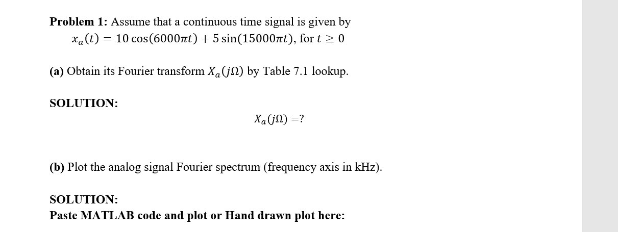 Solved Problem 1: Assume that a continuous time signal is | Chegg.com