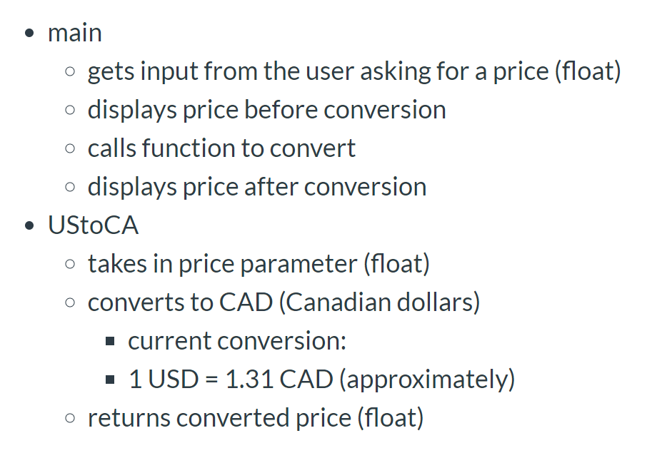 • main o gets input from the user asking for a price (float) o displays price before conversion o calls function to convert o