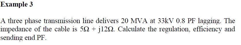 Solved Example 3 A three phase transmission line delivers 20 | Chegg.com