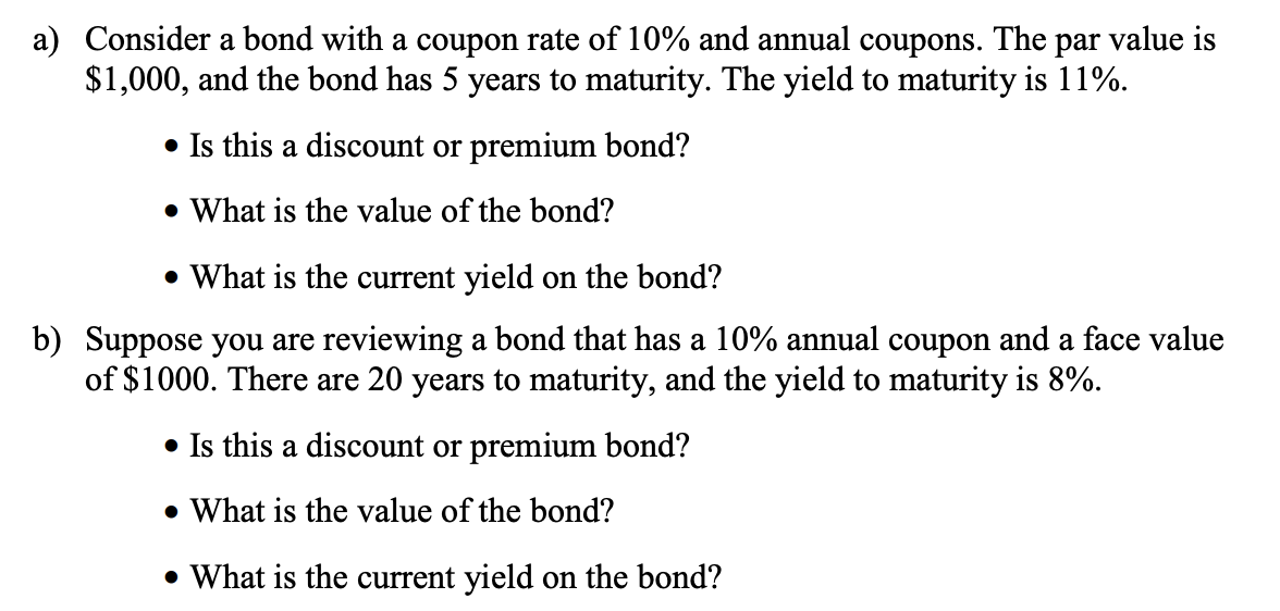 Solved a) Consider a bond with a coupon rate of 10 and