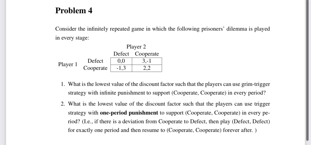 Solved Consider the repeated games in which the following | Chegg.com
