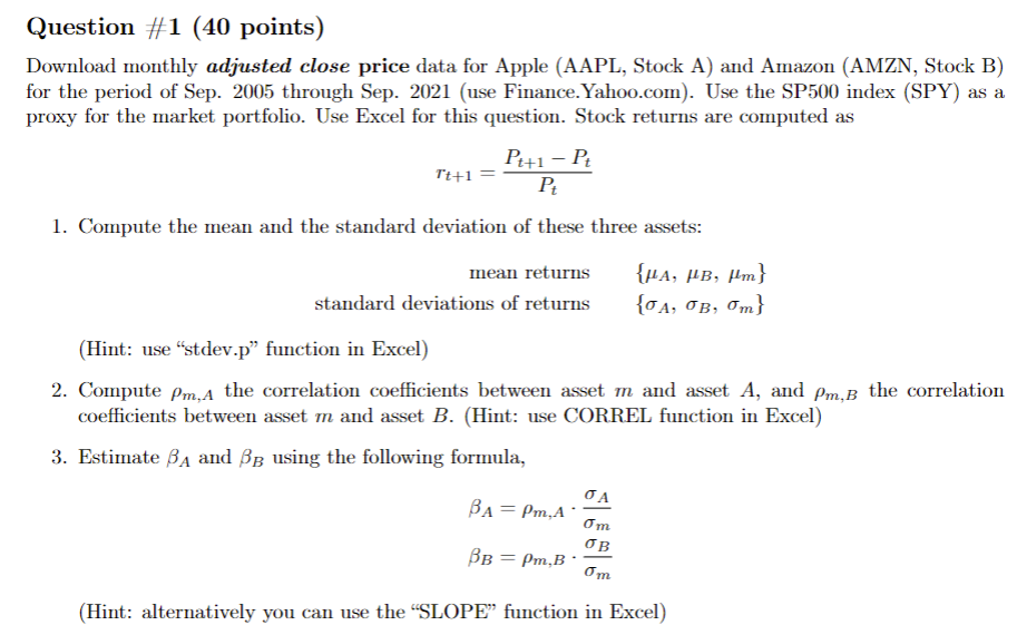 Question #1 (40 points) Download monthly adjusted | Chegg.com