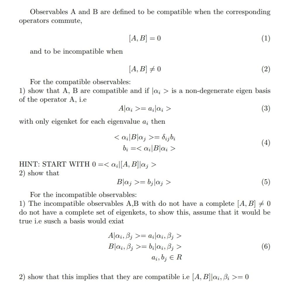 Solved Observables A And B Are Defined To Be Compatible When | Chegg.com