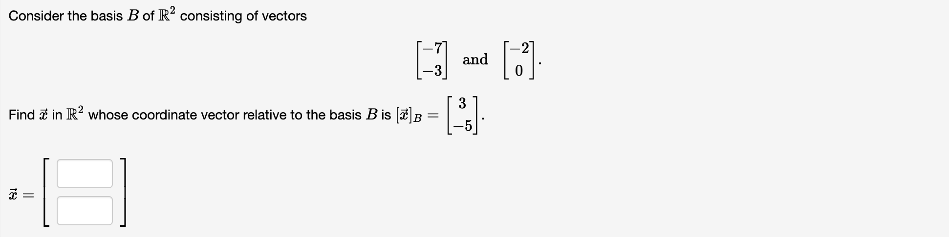 Solved Consider The Basis B Of R2 Consisting Of Vectors | Chegg.com