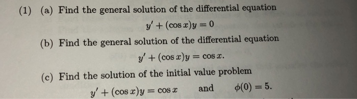 Solved (1) (a) Find the general solution of the differential | Chegg.com