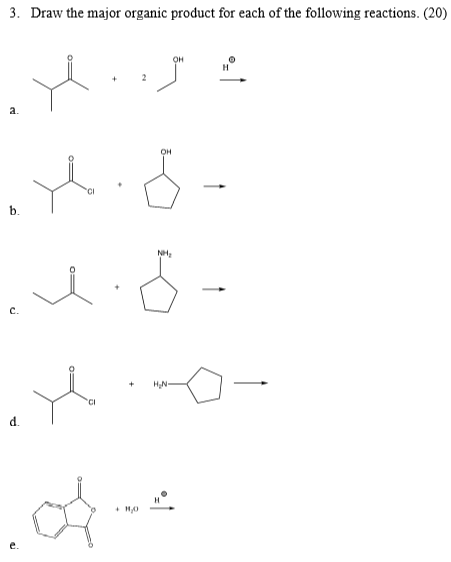 Solved Draw the major organic product for each of the | Chegg.com