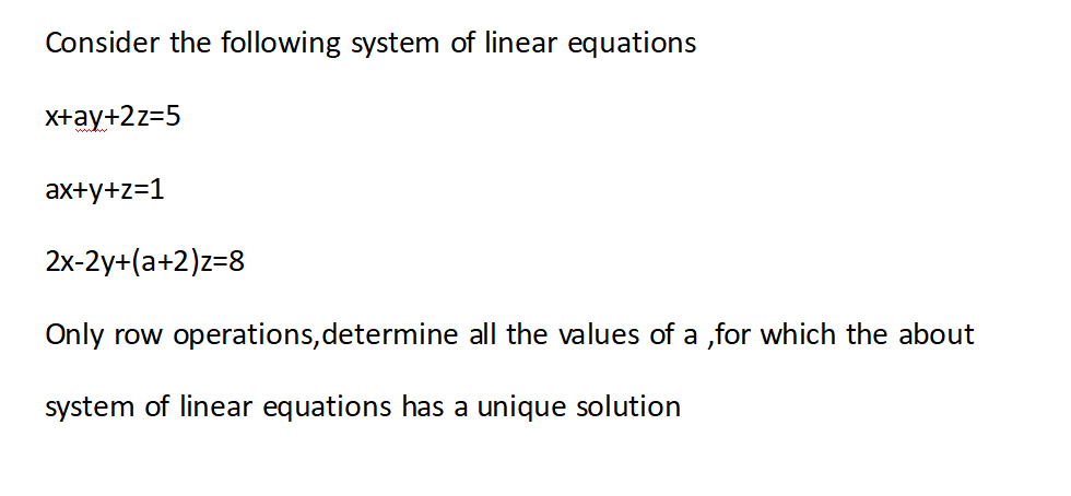 Solved Consider The Following System Of Linear Equations | Chegg.com