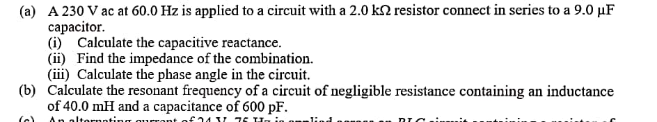 Solved (a) A 230 V ac at 60.0 Hz is applied to a circuit | Chegg.com