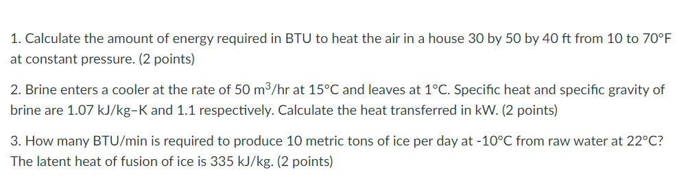 Solved 1. Calculate the amount of energy required in BTU to | Chegg.com