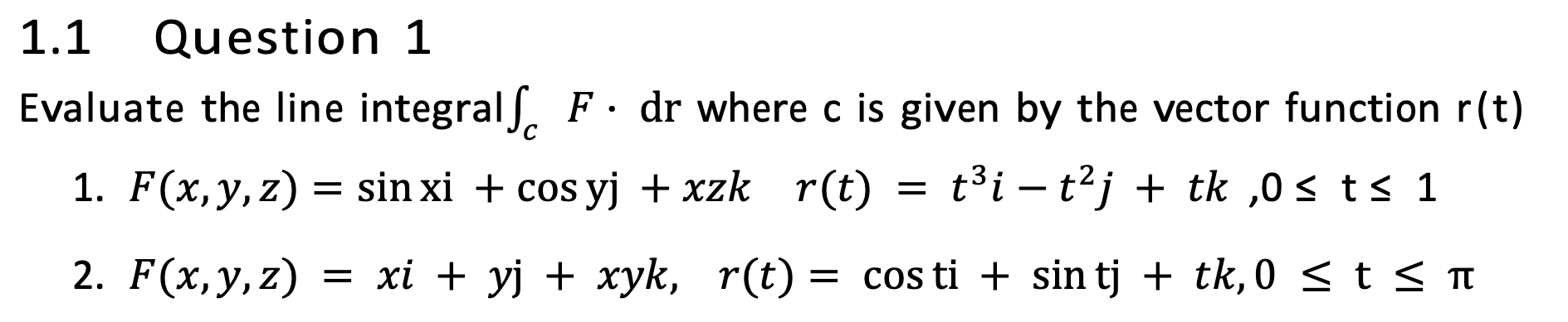 Solved 1 1 Question 1 Evaluate The Line Integral ∫cf⋅dr