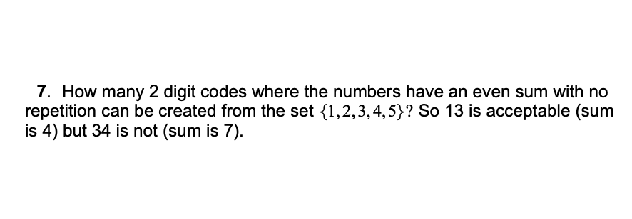 Solved 7. How many 2 digit codes where the numbers have an | Chegg.com