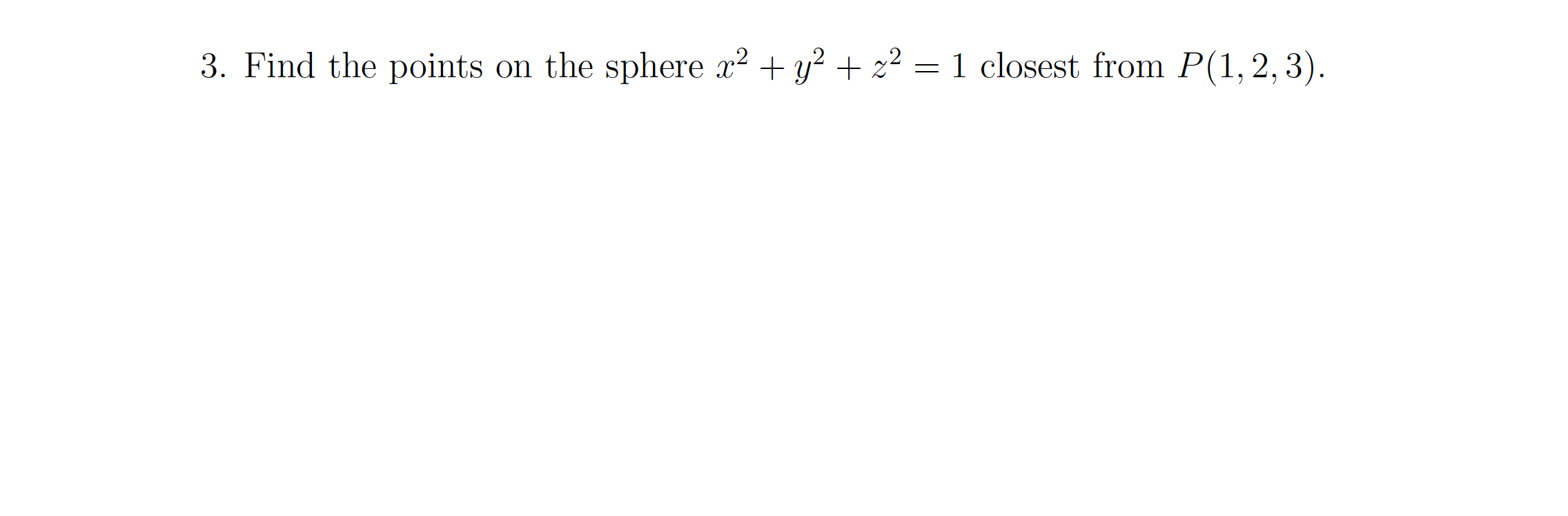 Solved 3 Find The Points On The Sphere X2y2z21 Closest 6865