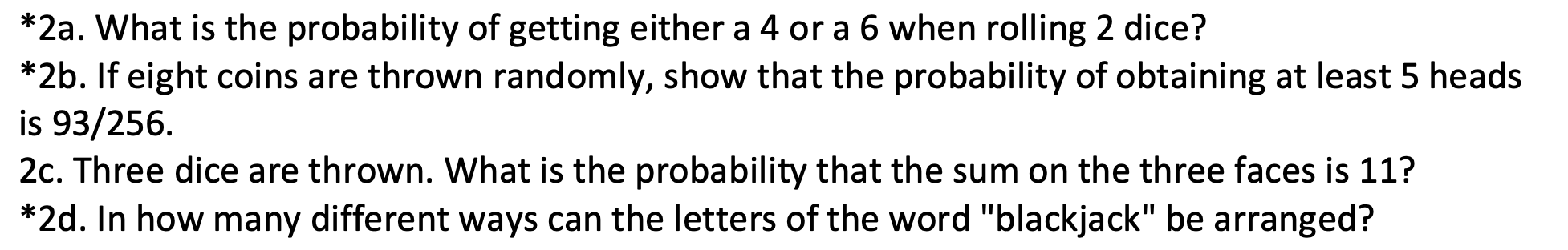 Solved *2a. What Is The Probability Of Getting Either A 4 Or 