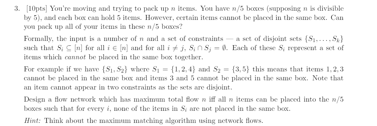 Solved [10pts] ﻿You're moving and trying to pack up n | Chegg.com