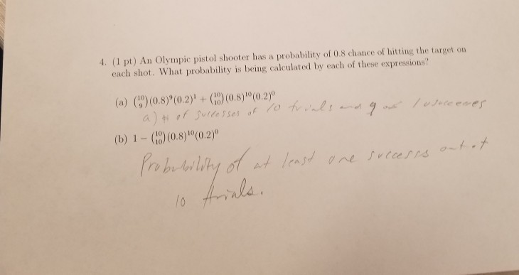 Solved 4 1 Pt An Olympic Pistol Shooter Has A Probability Chegg Solved 4 1 Pt An Olympic Pistol Shooter Has A Probability Chegg
