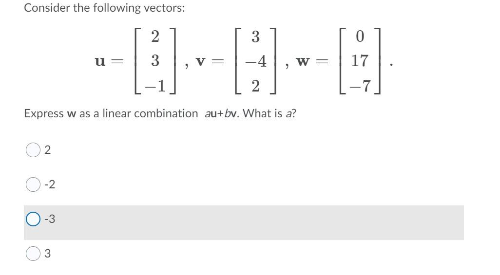 Solved Consider the following vectors: 2 3 0 U = 3 V = -4 W | Chegg.com