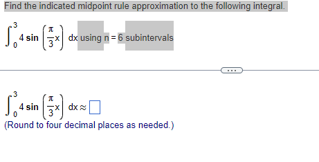Solved Find the indicated midpoint rule approximation to the | Chegg.com