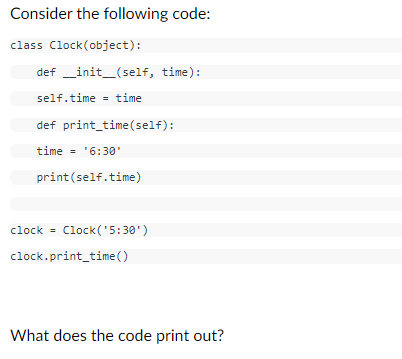 Solved Consider the following code: class Clock(object): | Chegg.com