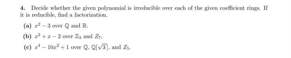 Solved 4. Decide whether the given polynomial is irreducible | Chegg.com