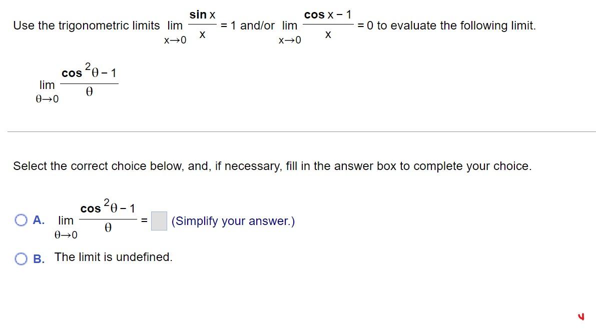 Solved Use The Trigonometric Limits Lim X-0 Lim 0-0 Cos ²0-1 