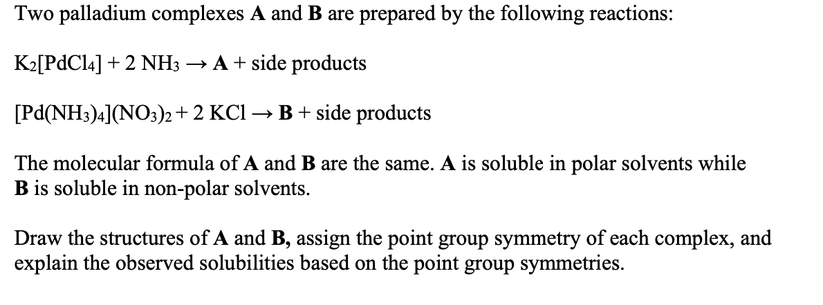 Solved Two Palladium Complexes A And B Are Prepared By The | Chegg.com