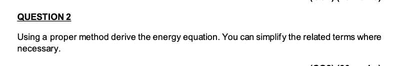 Solved QUESTION 2 Using a proper method derive the energy | Chegg.com