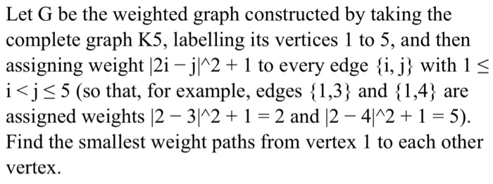 Solved Let G be the weighted graph constructed by taking the | Chegg.com
