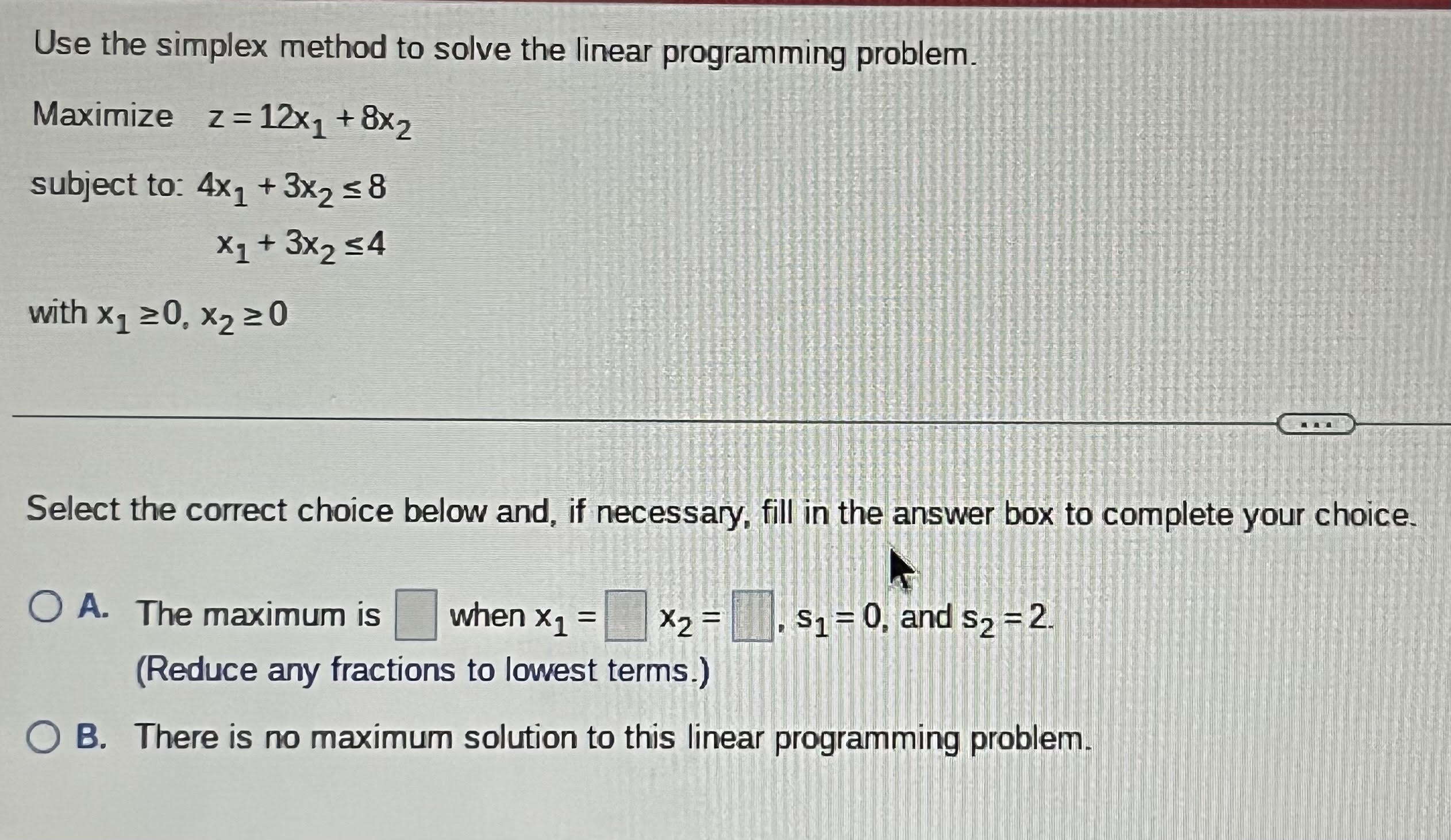Solved Use the simplex method to solve the linear | Chegg.com
