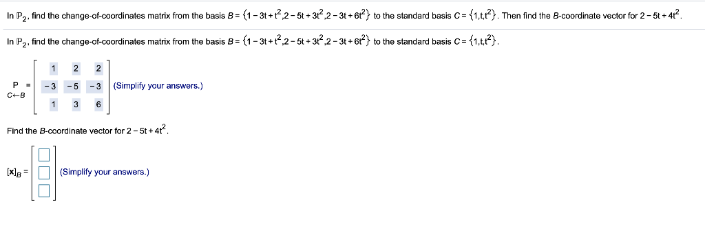 Solved In P2, Find The Change-of-coordinates Matrix From The | Chegg.com