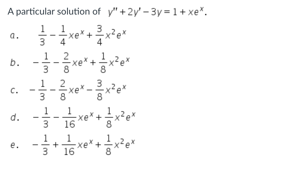 Solved .ܘ Xex -eܐܶܝ ܀ *e emܐ ܀ A particular solution of y