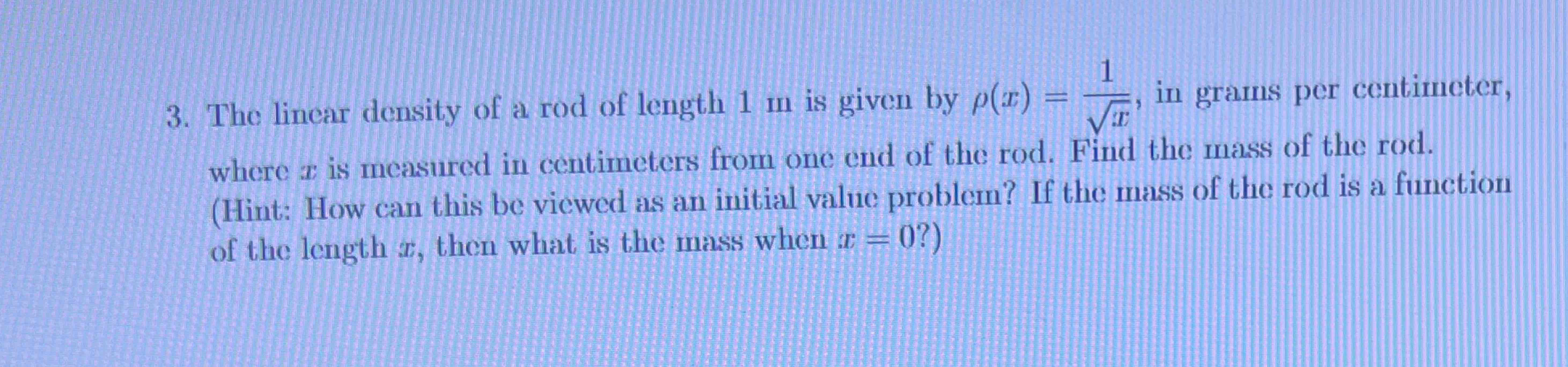 solved-the-linear-density-of-a-rod-of-length-1m-is-given-by-chegg