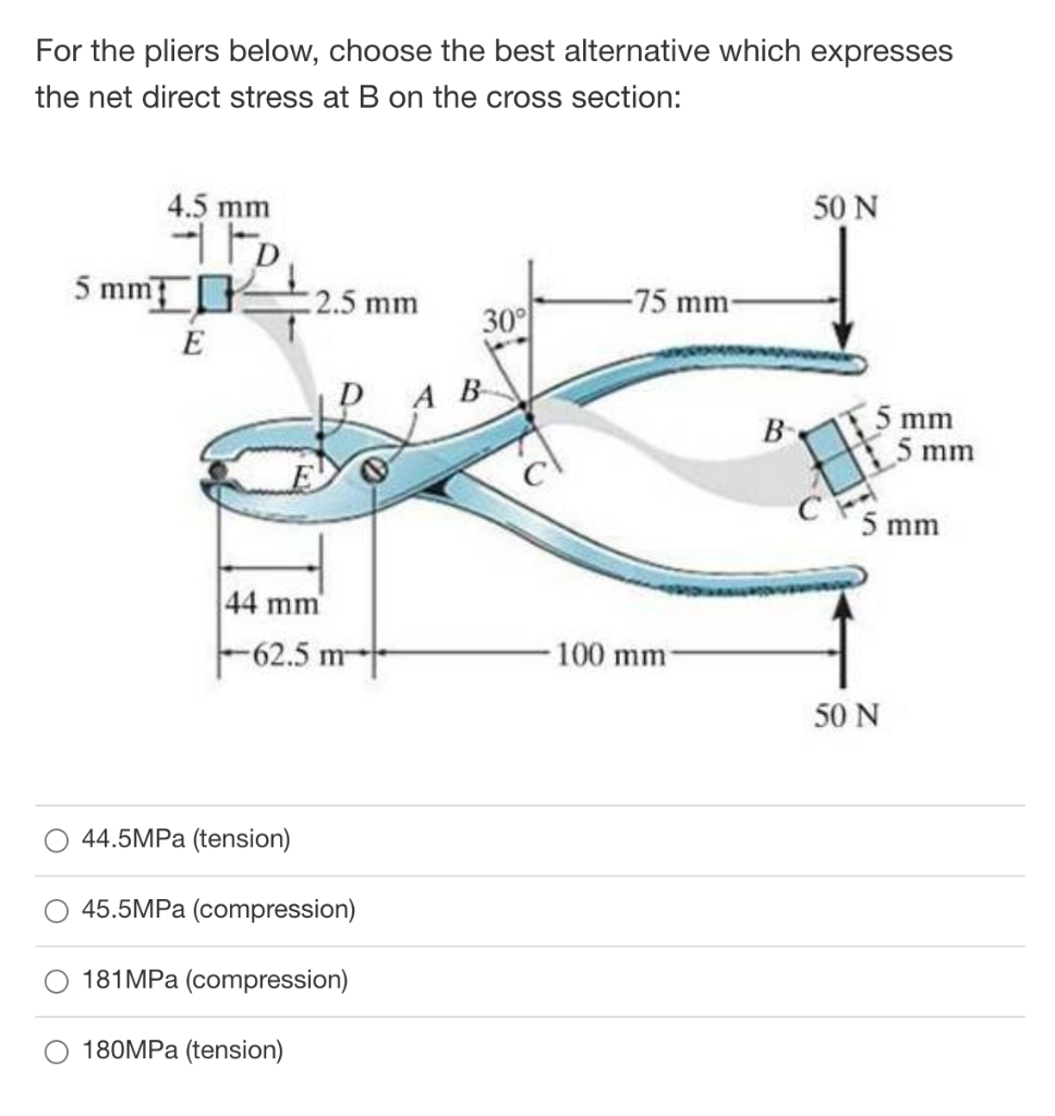 Solved For the pliers below, choose the best alternative