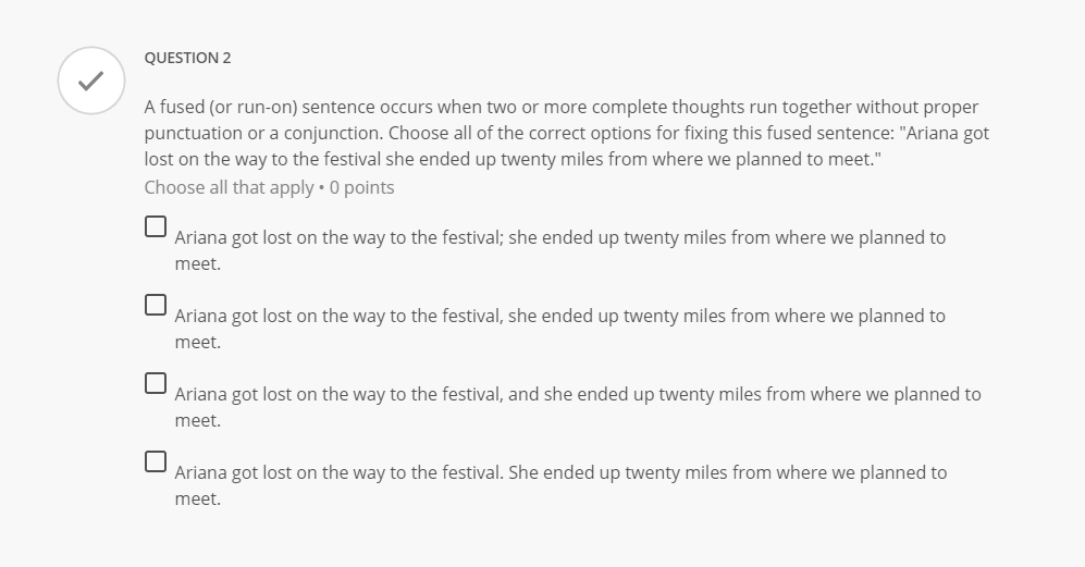 Solved QUESTION 2 A Fused or Run on Sentence Occurs When Chegg