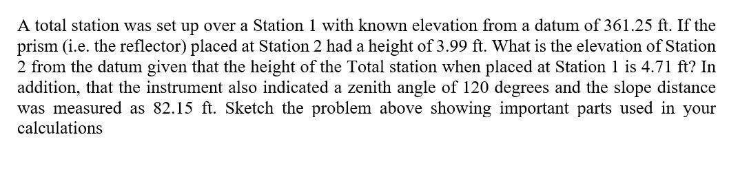 Solved A total station was set up over a Station 1 with | Chegg.com
