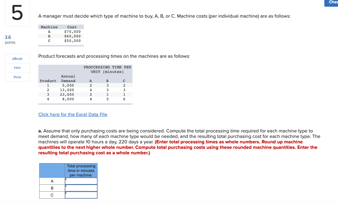 Solved Chec 5 A manager must decide which type of machine to | Chegg.com