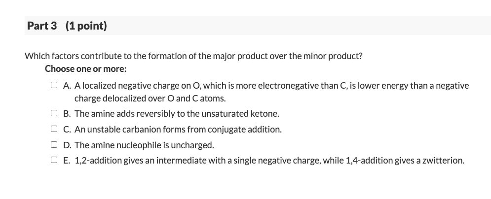 Which factors contribute to the formation of the major product over the minor product?
Choose one or more:
A. A localized neg